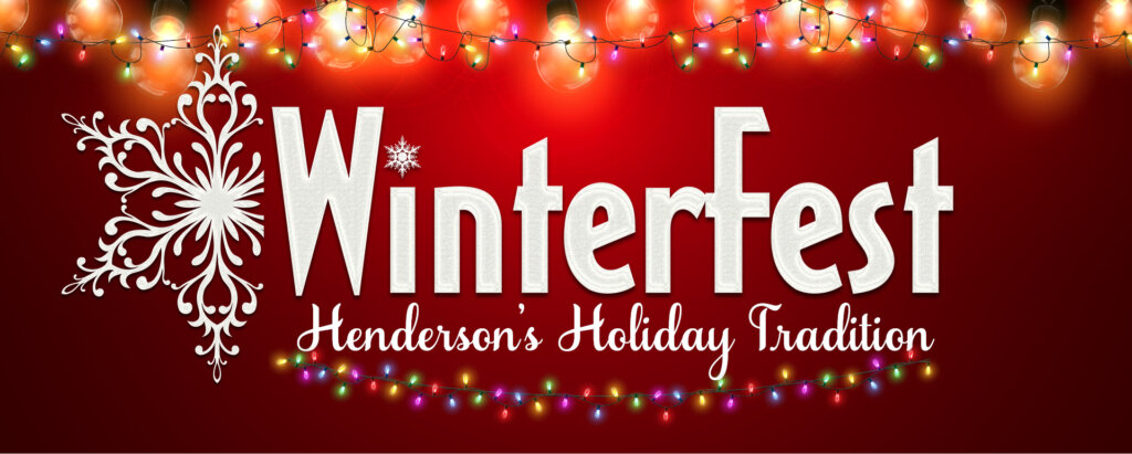 WinterfFest Henderson's Holiday Traditions on a red background with holiday lights and a snowflake.